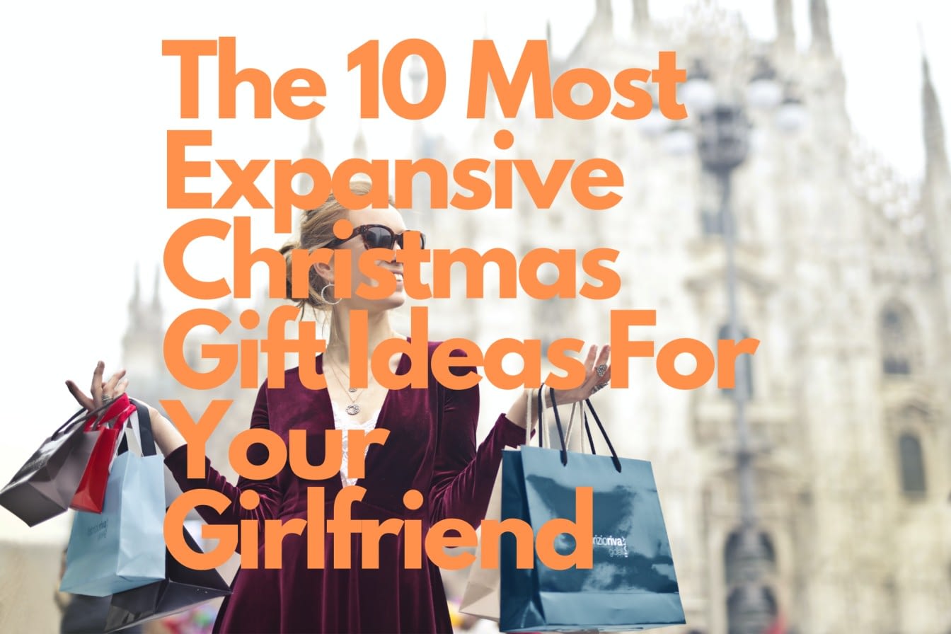 buying expensive gifts for girlfriend